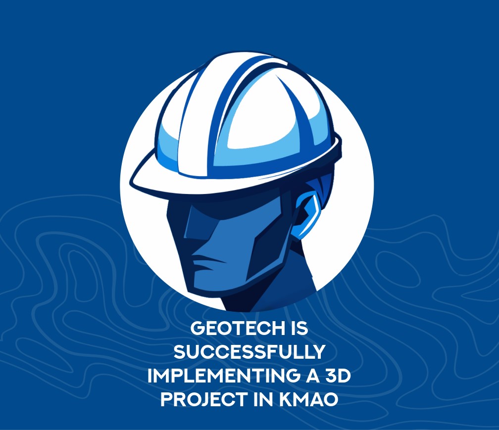 GEOTECH is successfully implementing a 3D project in KMAO